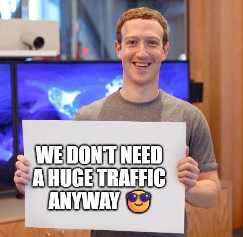 we don't need huge traffic